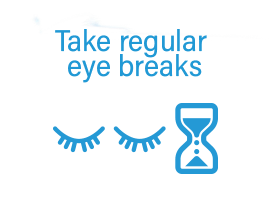 Take regular eye breaks